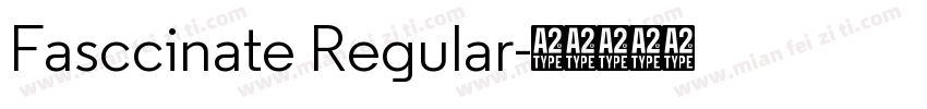 Fasccinate Regular字体转换